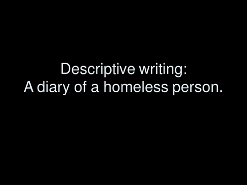 descriptive writing about a homeless person