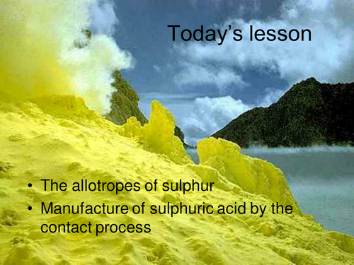 Sulphur, sulphuric acid, oxides of Nitrogen, electrolysis of brine  IGCSE