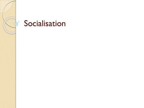 PowerPoint on Agencies of Socialisation