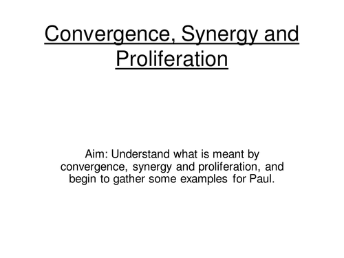 Revision of Convergence, Synergy and Proliferation