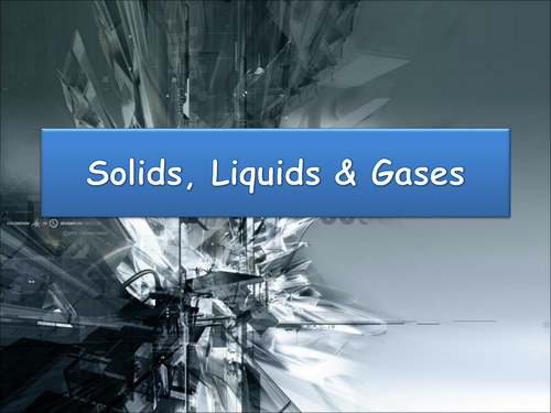 Solids, Liquids & Gases (Edexcel IGCSE) PowerPoint
