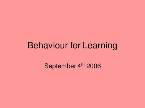 Behaviour for Learning [powerpoint]
