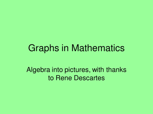 Graphs in Mathematics - KS3/KS4 - PowerPoint