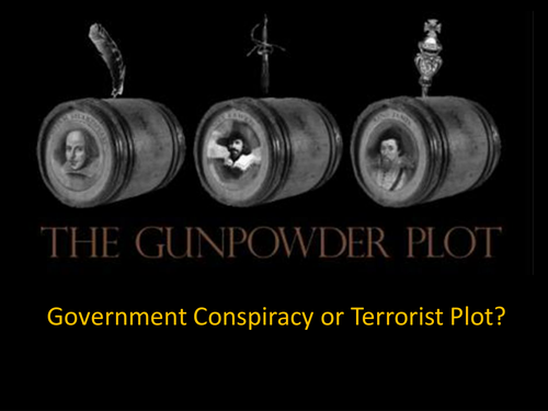 The Gunpowder Plot; Conspiracy or Terrorist Plot?