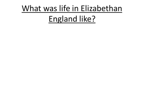 Life in Elizabethan England