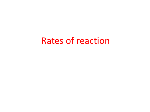 BTEC Applied Science: Rates of Reaction