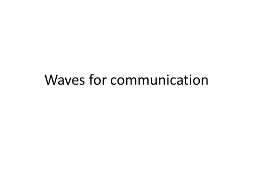 BTEC Applied Science: Waves for Communication