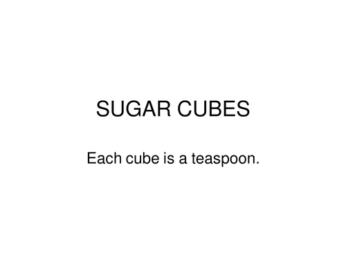 Sugar cubes in snacks.