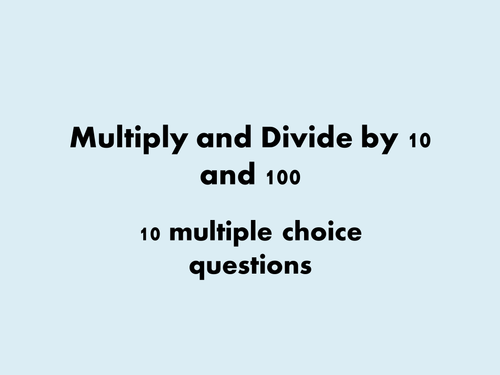 Multiplying and Dividing by 10 and 100 Starter