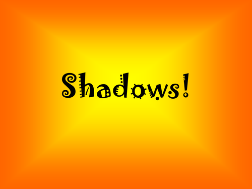 Shadows