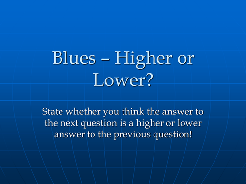 Blues Higher or Lower