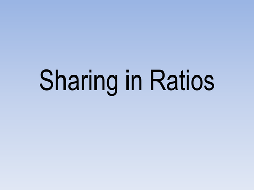 Sharing in Ratio - KS3/ KS4 Lesson
