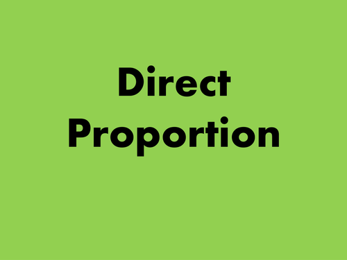 Simple Direct Proportion PowerPoint and Questions