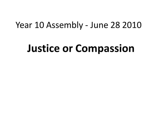 Justice or compassion