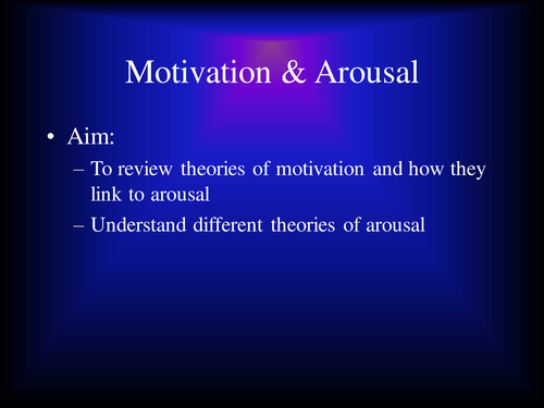 Motivation & Arousal