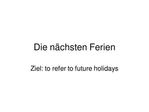 Die Nachsten Ferien Teaching Resources