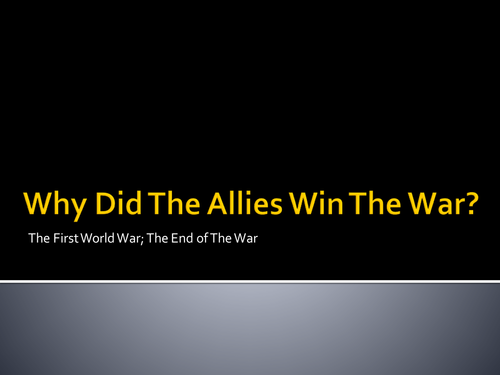 Why did the Allies win the war?