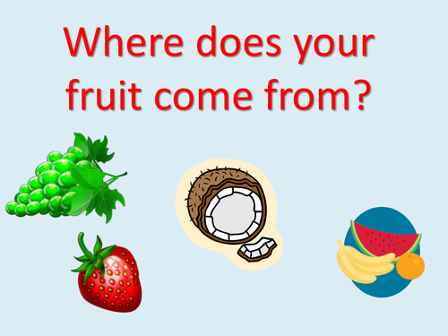 Where does your fruit come from?