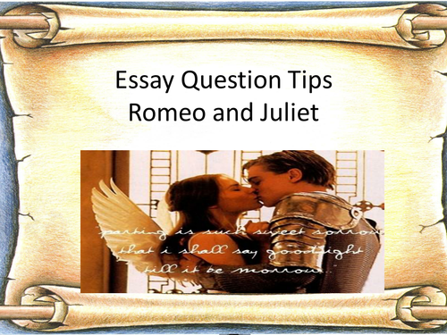 Romeo and Juliet essay tips