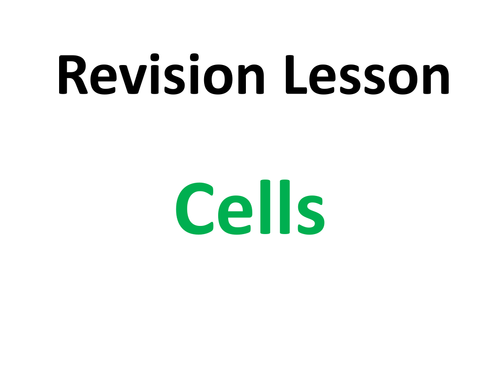 Cell revision lesson - Year 7