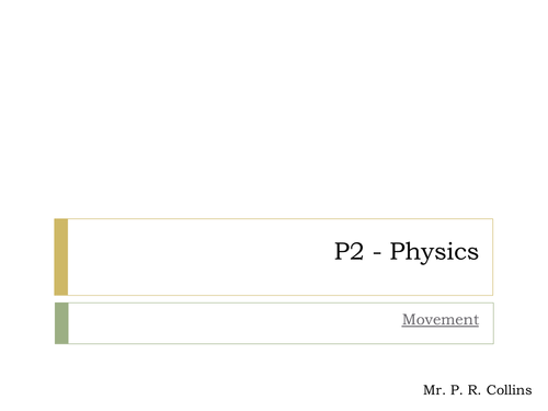 Physics P2 (Part 3) Movement