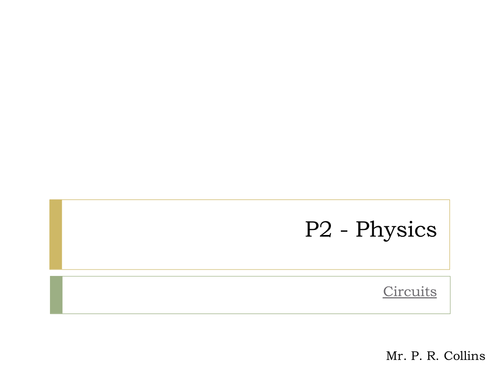 Physics P2 (Part 6) Electrical Circuits