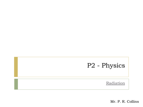 Physics P2 (Part 9) Radiation