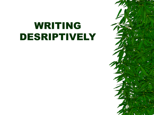 Lost in a forest: Writing descriptively
