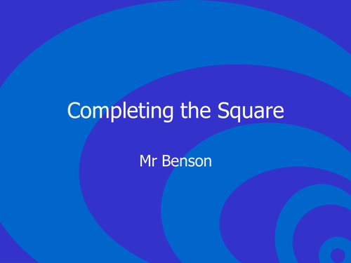 Completing the Square Information ppt