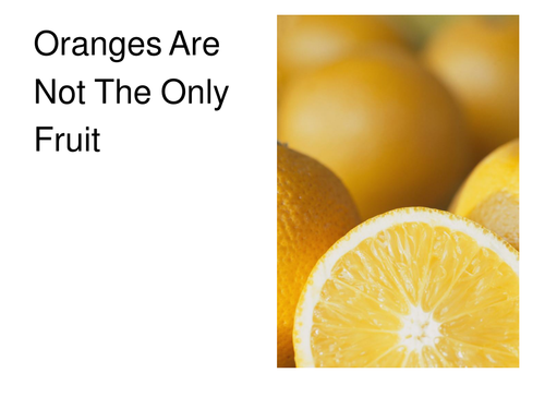 Oranges are not the only fruit