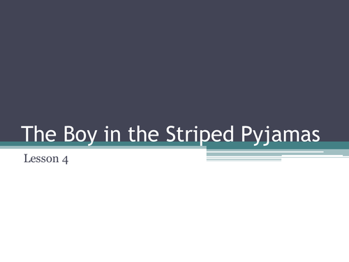 The Boy in the Striped Pyjamas - Lesson 4