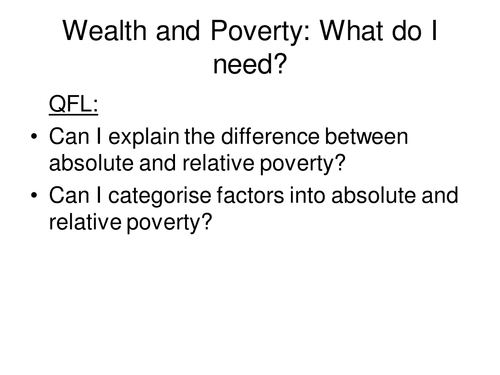 Needs & wants, absolute and relative poverty