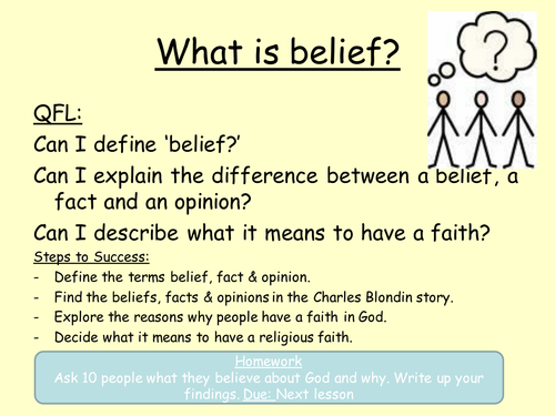 What is belief? Fact? Opinion?