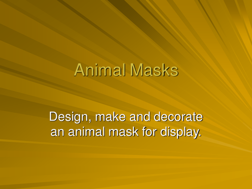 African Animal Mask Making Powerpoint