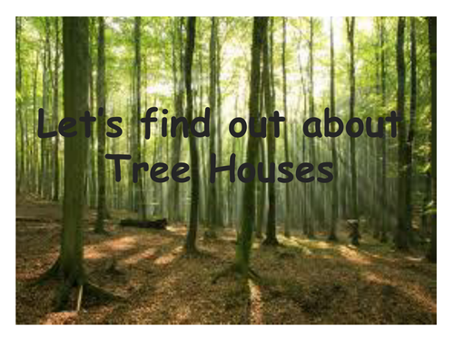 Tree houses