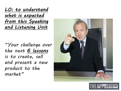 The Apprentice Speaking and Listening project