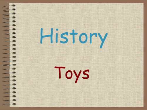 Powerpoint showing some old toys