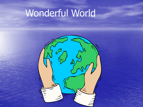 Song 'What a wonderful world ' | Teaching Resources