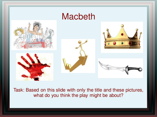 Macbeth: pre- reading task linked to pictures