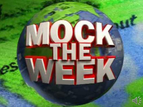 Mock the Week; If this is the question...