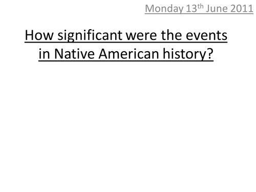 How significant are events in Native American hist