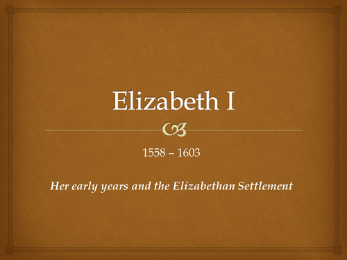 Elizabeth I and Elizabethan Settlement