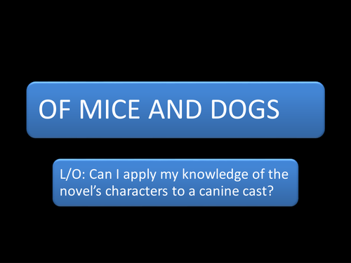 OF MICE AND MEN -Canine Cast