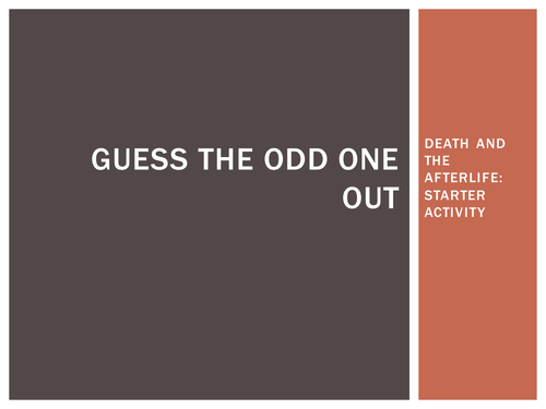 Odd one out - afterlife- starter activity