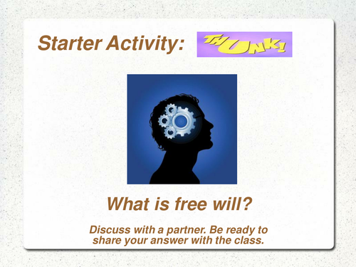 What is free will? (starter task) THUNK