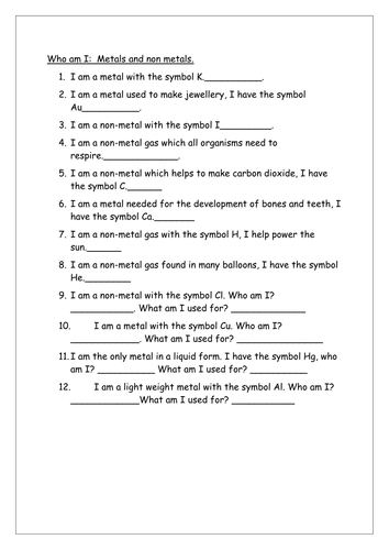 Who am I: metals and non metals.