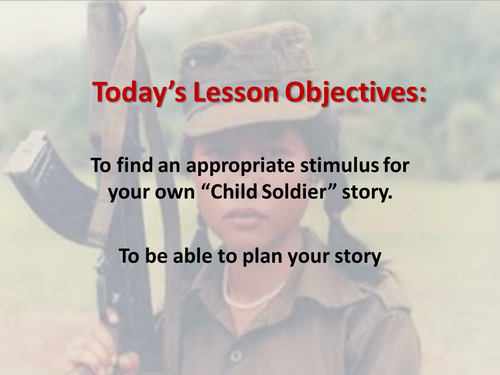 Child Soldiers Narrative Writing Lesson 2 GCSE