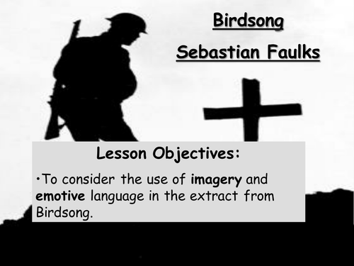 Birdsong- used in conjunction with war poetry