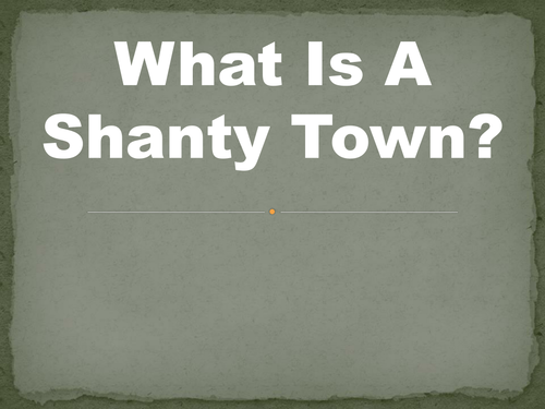 Shanty Towns