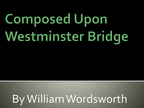 Composed Upon Westminster Bridge by Wordsworth